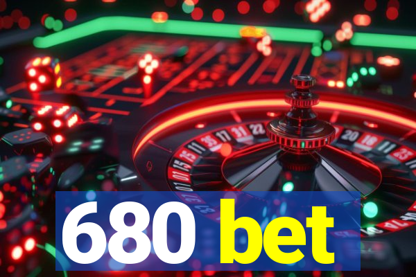 680 bet